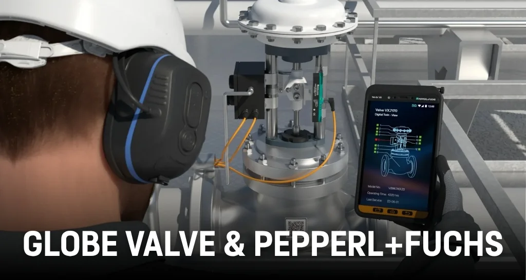 Globe Valve & Pepperl+Fuchs.jpg
